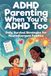 ADHD Parenting When You're ADHD Too: Daily Survival Strategies for Neurodivergent Families