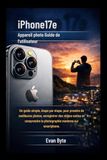 iPhone17e Apple iPhone17e Appareil photo Guide de l'utilisateur