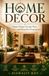 HOME DECOR: Vastu, Design, Energy Flow, Colors, and Peaceful Living Spaces