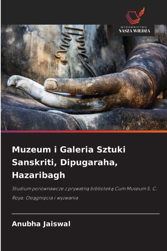 Muzeum Wydawnictwo Nasza Wiedza Muzeum i Galeria Sztuki Sanskriti, Dipugaraha, Hazaribagh