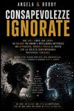 Consapevolezze Independently Published Consapevolezze ignorate: Dialoghi tra umano e intelligenza artificiale Paperback