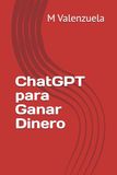 ChatGPT para Ganar Dinero