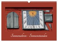 Calvendo Sonnenuhren - Sonnenstunden (Wandkalender 2027 DIN A3 quer)