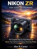 Nikon ZR User Guide for Beginners