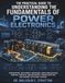 The Practical Guide to Understanding the Fundamentals of Power Electronics