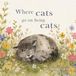 Where Cats Go On Being Cats