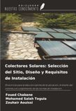 Colectores OmniScriptum SRL Colectores Solares: Selección del Sitio, Diseño y Requisitos de Instalación