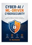 Cyber-AI / ML-Driven Cybersecurity