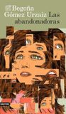 Las Ediciones Destino Las abandonadoras Paperback 272 pages