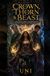 Crown, Thorn & Beast: Three Men Searched for the Hidden Princess. None Were Prepared for the Woman They Found.