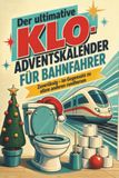 Der tiptop Der ultimative Klo-Adventskalender für Bahnfahrer