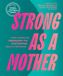 Strong Sasquatch Books Strong as a Mother