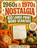 1960s & 1970s Nostalgia: 60 Large-Print Word Searches
