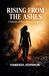 RISING FROM THE ASHES: A Journey of Post-Traumatic Growth.