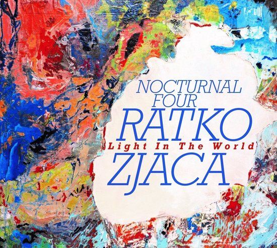 Coast2Coast In & Out Ratko Zjaca (Nocturnal Four) - Light In The World (CD)