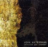 Calcutta John Watermann - Calcutta Gas Chamber (CD)