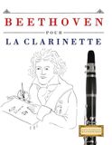 Beethoven pour la Clarinette: 10 pièces faciles pour la Clarinette débutant livre