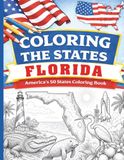 Coloring the States Florida: America's 50 States Coloring Books