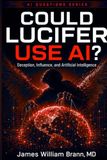 Could Lucifer Use AI?: How a Finite Deceiver Could Exploit Artificial Intelligence, Data Centers, and Global Influence Without Becoming Omnipresent