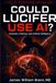 Could Lucifer Use AI?: How a Finite Deceiver Could Exploit Artificial Intelligence, Data Centers, and Global Influence Without Becoming Omnipresent