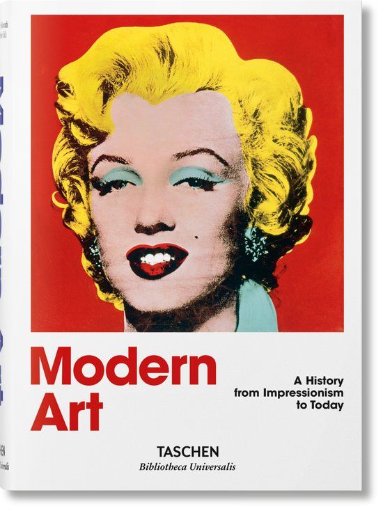 Modern Taschen Modern Art. A History from Impressionism to Today