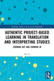 Authentic Routledge Authentic Project-based Learning in Translation and Interpreting Studies Paperback