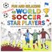 Fun and Relaxing Coloring 48 World Soccer Star Players: Grab your favorite tools and bring these soccer superstars to life