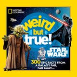 National Geographic Kids Weird But True! Star Wars
