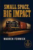 Small Warren Fenwick Small Space, Big Impact Paperback