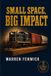Small Warren Fenwick Small Space, Big Impact Paperback