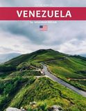 Venezuela: A Stunning Coffee Table Photo Book for Travel and Tourism Enthusiasts