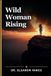 Wild Woman Rising
