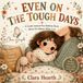Even Little Light Love Books Even on the Tough Days Paperback