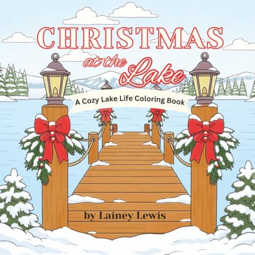 Christmas at the Lake: A Cozy Lake Life Coloring Book