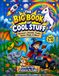 The Big Book of Cool Stuff: Dinosaurs, Animals, Trucks, Space, Magic & More!