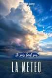 Je sais tout sur la météo : Le grand voyage de l’air et de l’eau