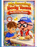 My Amazing Body Team My Amazing Body Team Paperback
