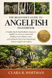 THE Libri GmbH The Beginner's Guide to Angelfish