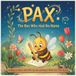 PAX, THE BEE WHO HAD NO NAME: A Magical Story about the Joy of Learning to Write Your Own Name: A Handwriting Readiness Picture Book for Preschoolers and Kindergarten.