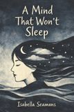 a The Beautiful Damage - A mind that won't sleep