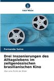 Drei Verlag Unser Wissen Drei Inszenierungen des Alltagslebens im zeitgenössischen brasilianischen Kino