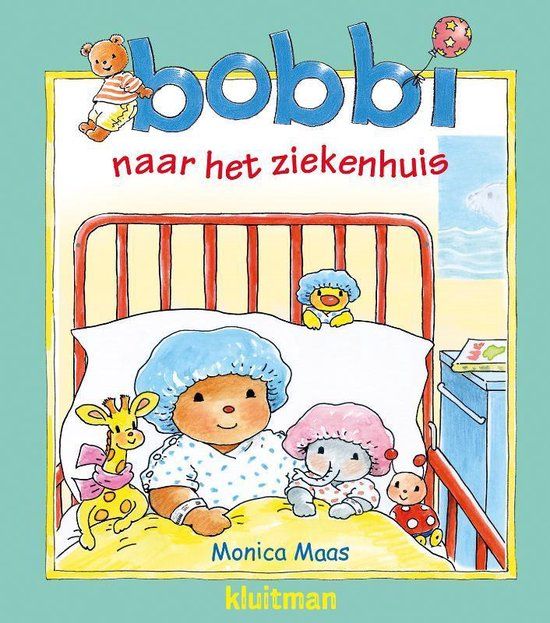 Bobbi naar het ziekenhuis - Monica Maas (Hardcover)