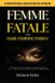 Femme Libri GmbH Femme Fatale and Dark Feminine Energy