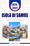 ISOLA DI SAMOS GUIDA DI VIAGGIO 2026–2027
