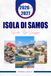 ISOLA DI SAMOS GUIDA DI VIAGGIO 2026–2027