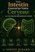 Votre Independently Published Votre Intestin Gouverne Votre Cerveau: La Connexion Microbiome-Esprit: Axe Intestin-Cerveau, Probiotiques et Alimentation Anti-inflammatoire contre Anxiété, Brouillard Mental et Dépression Paperback