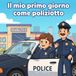 Il Mio Primo Giorno Come... Il mio primo giorno come poliziotto