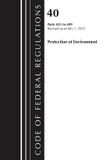 Code Rowman & Littlefield Code of Federal Regulations, Title 40 Protection of the Environment- Code of Federal Regulations, Title 40 Protection of Environment 425-699, Revised as of July 1, 2025 Paperback