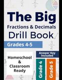 The Big Fractions & Decimals Drill Book: Grades 4–5