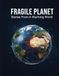 Fragile Planet: Stories From A Warming World